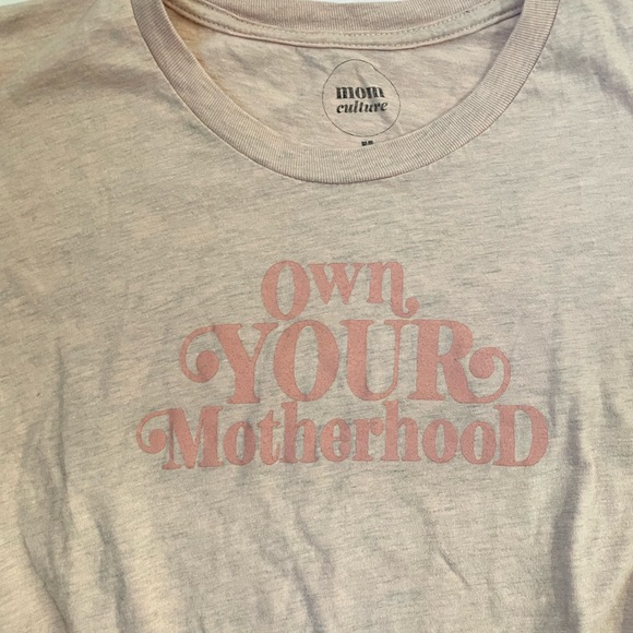 Own Your Motherhood Unisex Tee by Mom Culture, Size Medium - Picture 7 of 7